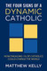 Four Signs of a Dynamic Catholic