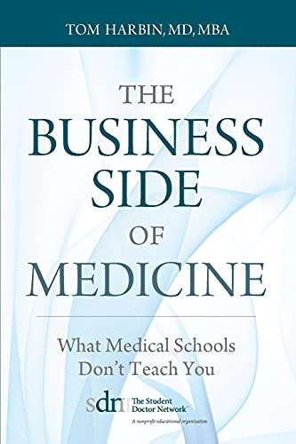 Business Side of Medicine: What Medical Schools Don't Teach You