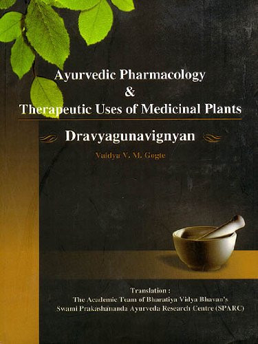 Ayurvedic Pharmacology and Therapeutic Uses of Medicinal Plants Dravyagunavignyan