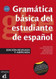Gramatica Basica Del Estudiante De Espanol