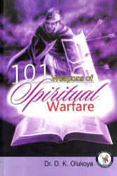 101 Weapons of Spiritual Warfare