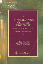 Understanding Criminal Procedure Volume 1 Investigation