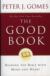 Good Book: Reading the Bible with Mind and Heart