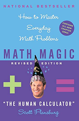 Math Magic: How to Master Everyday Math Problems Revised Edition
