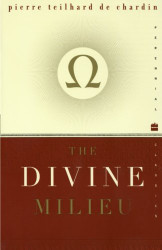 Divine Milieu (Perennial Classics)