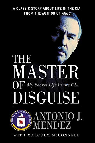 Master of Disguise: My Secret Life in the CIA