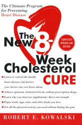 New 8-Week Cholesterol Cure: The Ultimate Program for Preventing Heart Disease