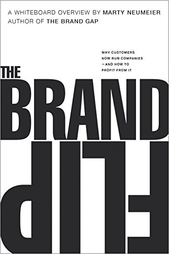 Brand Flip: Why customers now run companies and how to profit from it