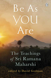 Be as You Are: The Teachings of Sri Ramana Maharshi