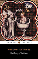 History of the Franks (Penguin Classics)
