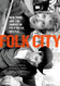 Folk City: New York and the American Folk Music Revival