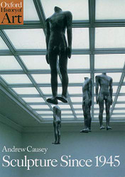 Sculpture since 1945 (Oxford History of Art)