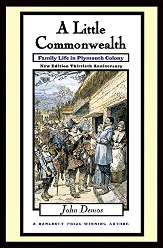 Little Commonwealth: Family Life in Plymouth Colony