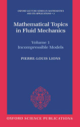 Mathematical Topics in Fluid Mechanics: Volume 1: Incompressible