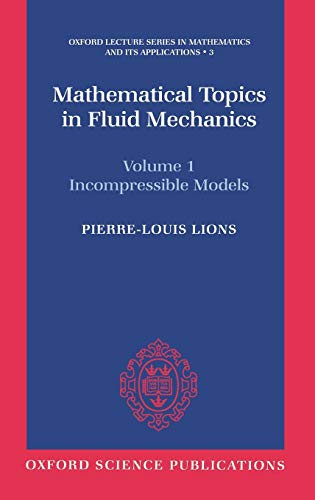 Mathematical Topics in Fluid Mechanics: Volume 1: Incompressible