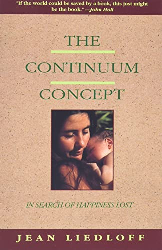 Continuum Concept: In Search Of Happiness Lost