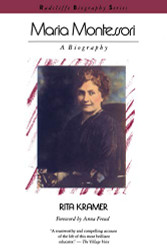 Maria Montessori: A Biography