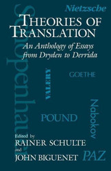 Theories of Translation: An Anthology of Essays from Dryden to Derrida