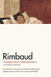 Rimbaud: Complete Works Selected Letters a Bilingual Edition