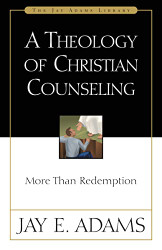 Theology of Christian Counseling A