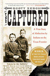 Captured: A True Story of Abduction by Indians on the Texas Frontier