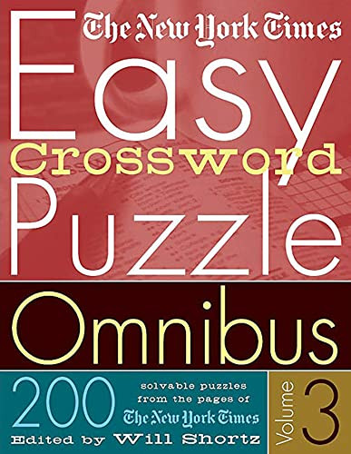 New York Times Easy Crossword Puzzle Omnibus Volume 3