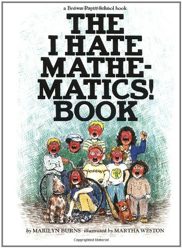 I Hate Mathematics! Book (A Brown Paper School Book)