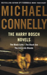 Harry Bosch Novels: The Black Echo The Black Ice The Concrete Blonde