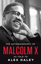 Autobiography of Malcolm X (As Told to Alex Haley)