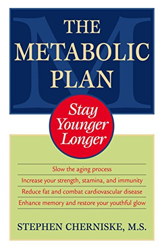 Metabolic Plan: Stay Younger Longer