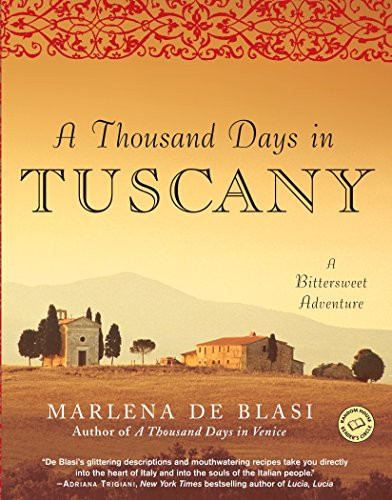 Thousand Days in Tuscany: A Bittersweet Adventure