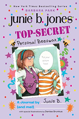 Top-Secret Personal Beeswax: A Journal by Junie B.