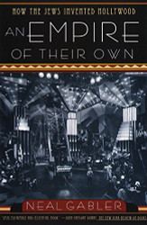 Empire of Their Own: How the Jews Invented Hollywood