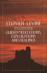 Guided Meditations Explorations and Healings
