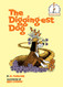 Digging-Est Dog (Beginner Books(R))