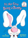 It's Not Easy Being a Bunny (Beginner Books(R))