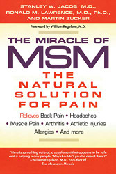 Miracle of MSM: The Natural Solution for Pain