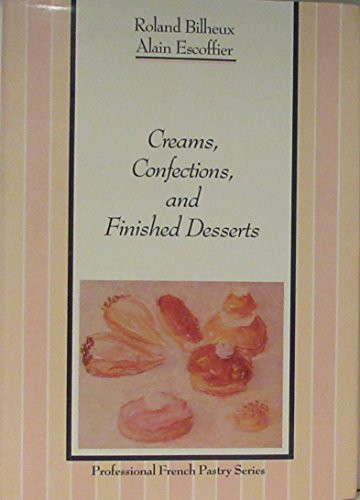 Creams Confections and Finished Desserts