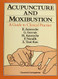 Acupuncture and Moxibustion: A Guide to Clinical Practice