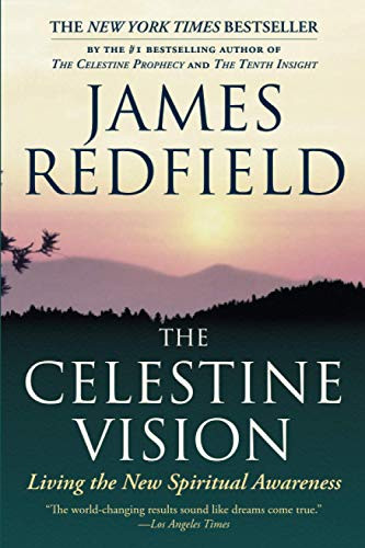 Celestine Vision: Living the New Spiritual Awareness