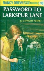 Password to Larkspur Lane (Nancy Drew Book 10)