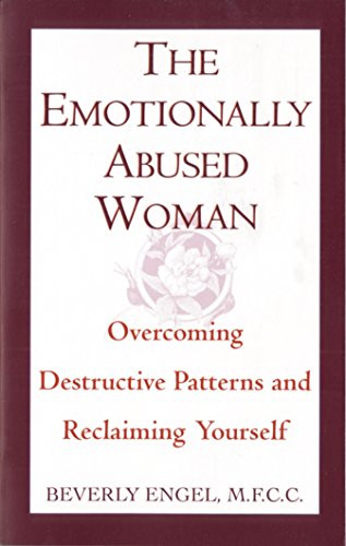 Emotionally Abused Woman: Overcoming Destructive Patterns and