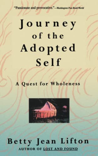 Journey Of The Adopted Self: A Quest For Wholeness