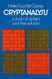 Cryptanalysis: A Study of Ciphers and Their Solution