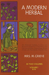 Modern Herbl (Volume 1 A-H): The Medicinl Culinry Cosmetic