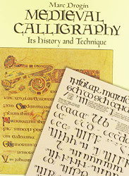 Medieval Calligraphy: Its History and Technique
