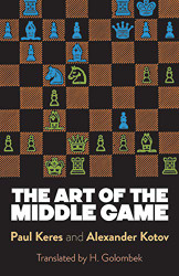 Art of the Middle Game (Dover Chess)
