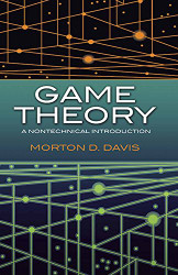 Game Theory: A Nontechnical Introduction