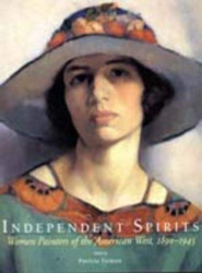 Independent Spirits: Women Painters of the American West 1890-1945