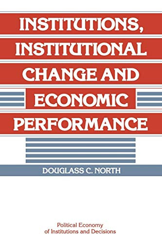 Institutions Institutional Change and Economic Performance
